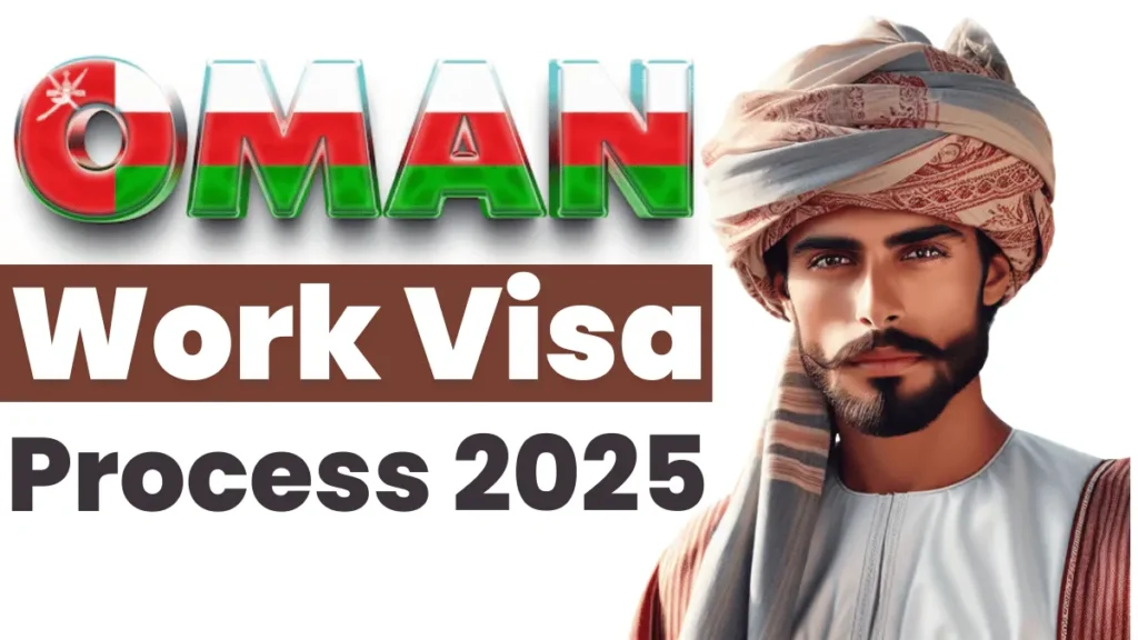 Oman Work Visa Process April 2025: A Step by Step Guide