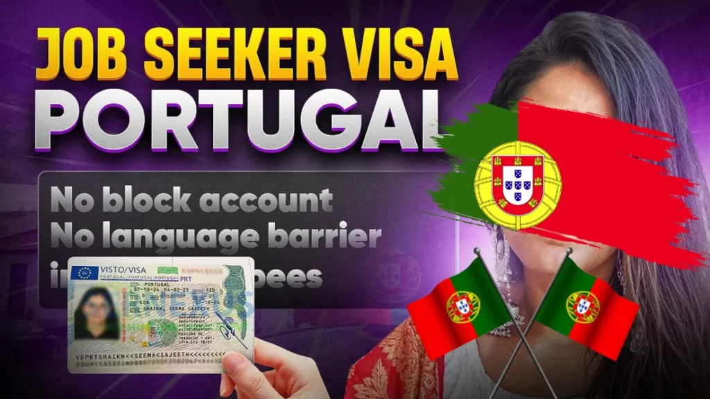 Portugal Job Seeker Visa Without a Job Offer 2025: Types, Requirements & Application Process