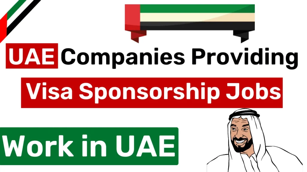 UAE Companies Offering Visa Sponsorship Jobs May 2025: Top Companies Offering Jobs