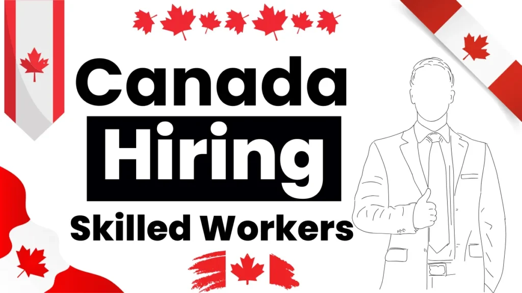 Canada Hiring Skilled Workers May 2025 ($28 to $44 Per Hour)