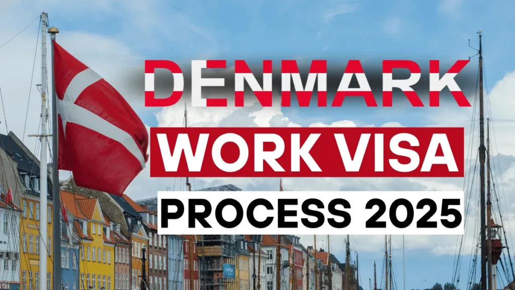 Denmark Work Visa Process May 2025: Eligibility and Application Process