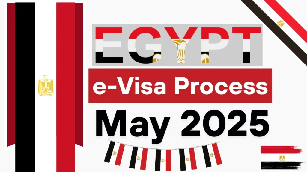 Egypt e-Visa Process May 2025: Types, Requirements and Application Process