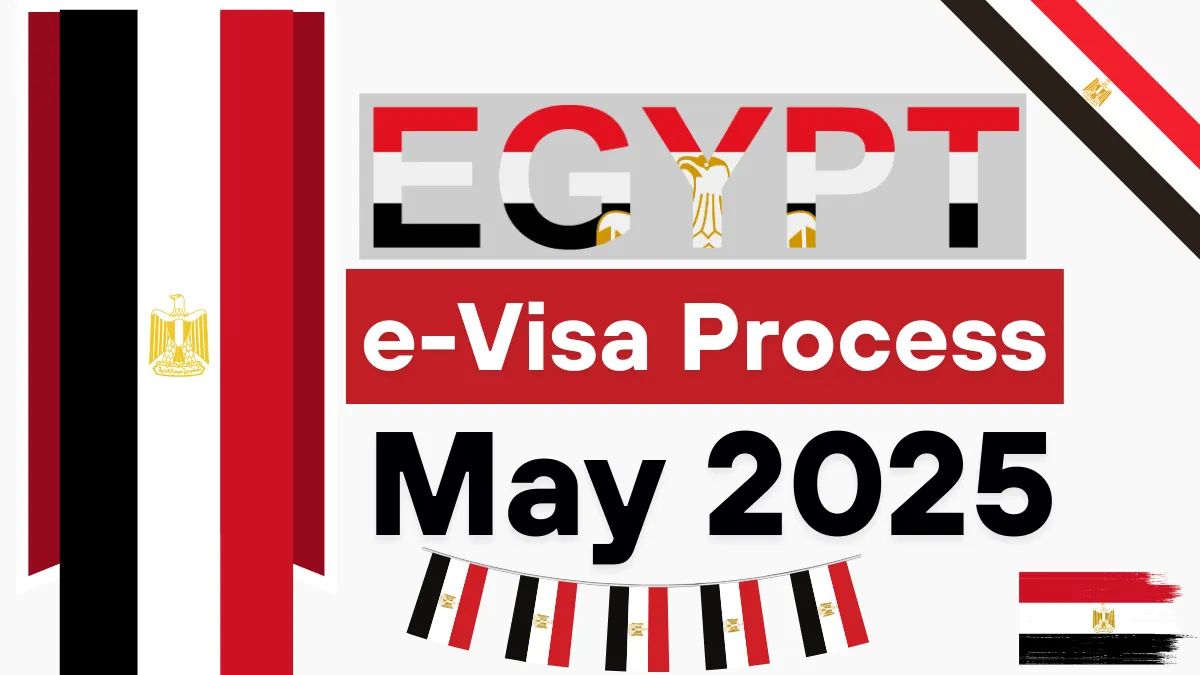 Egypt e-Visa Process May 2025: Types, Requirements and Application Process