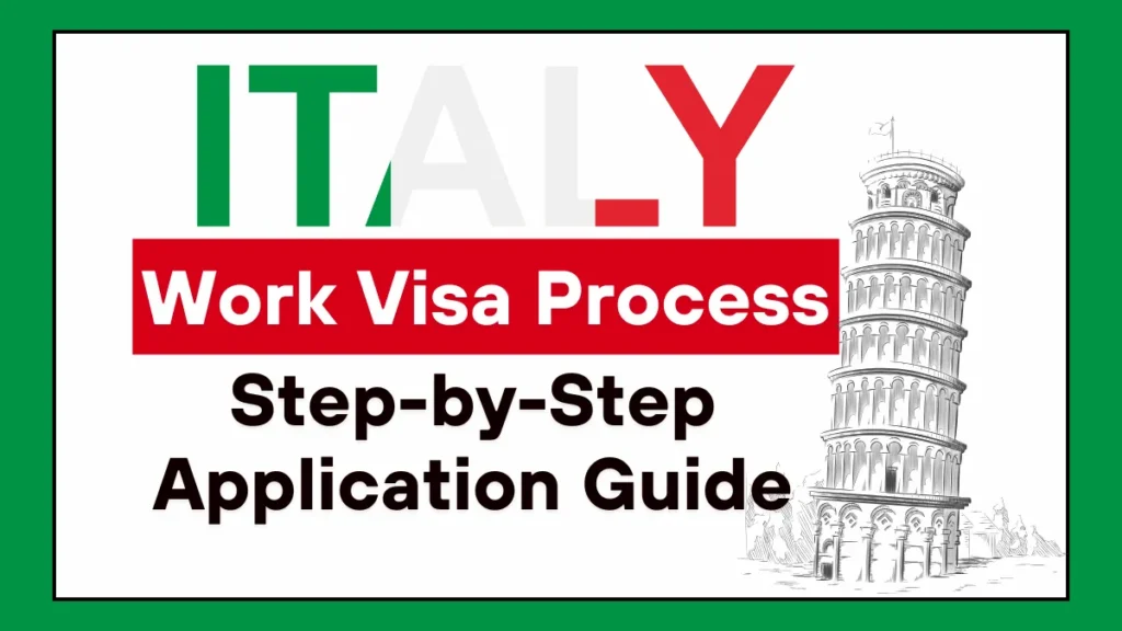 Italy Work Visa Process May 2025: Everything You Need to Know