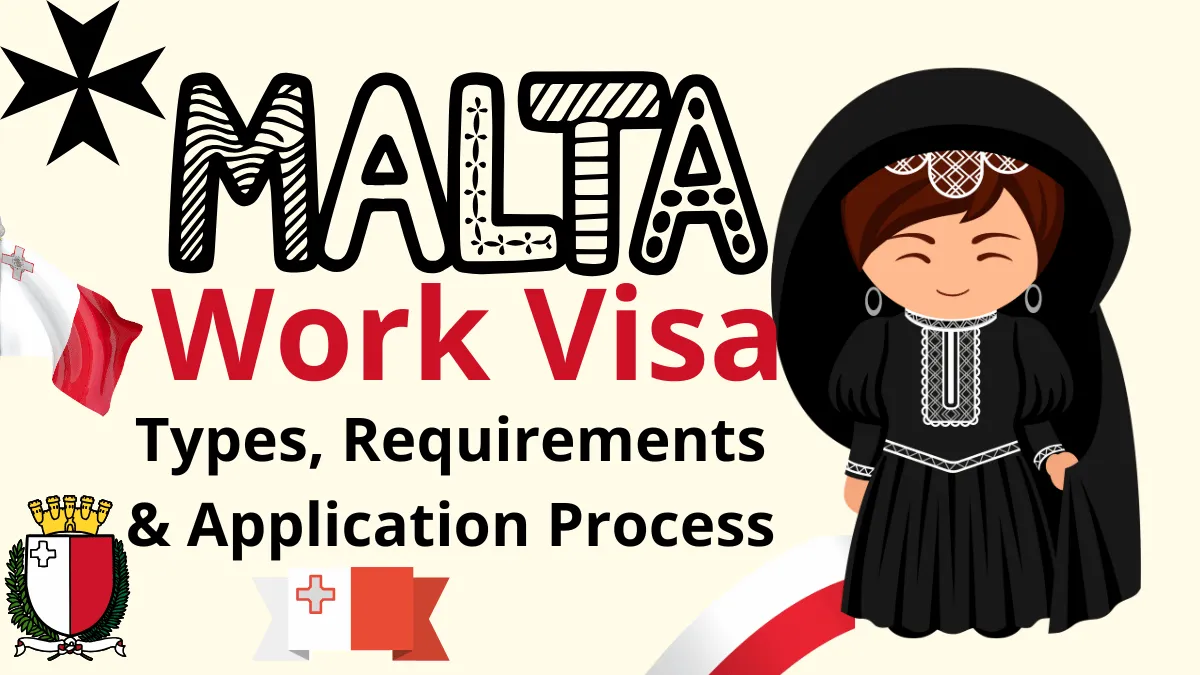 Malta Work Visa Process May 2025: Types, Requirements and Application Process