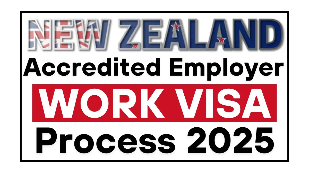 New Zealand Accredited Employer Work Visa Process 2025