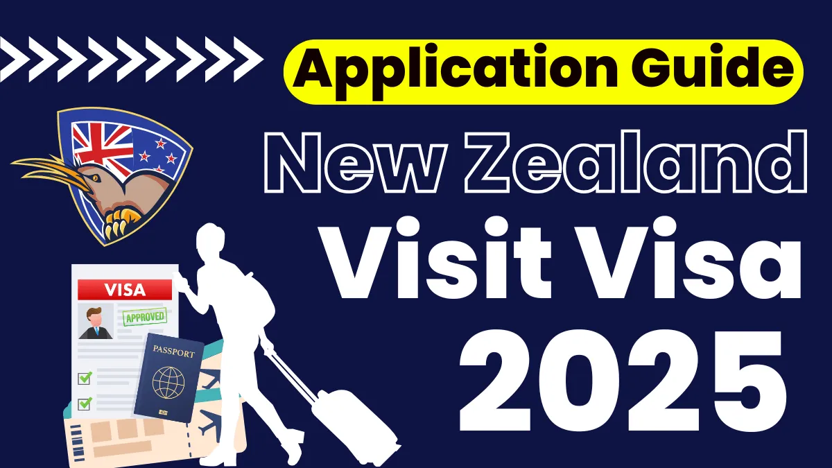 New Zealand Visit Visa Process 2025: Fees, Processing Time and Application Process