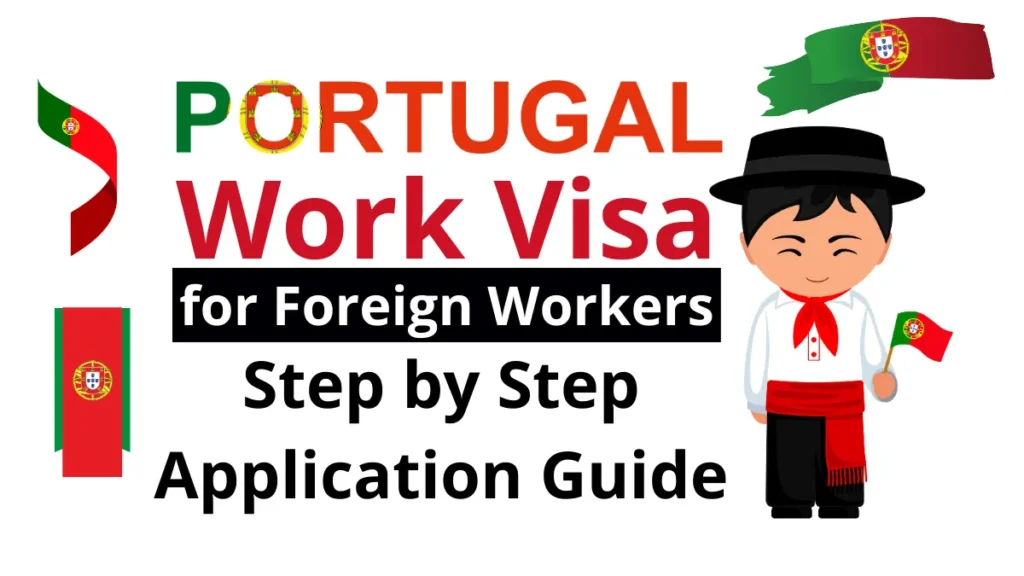 Portugal Fast-Track Work Visa for Foreign Workers May 2025: Step by Step Application Guide