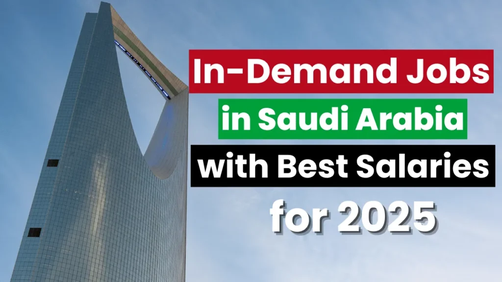 Top In-Demand Jobs in Saudi Arabia with Best Salaries for 2025