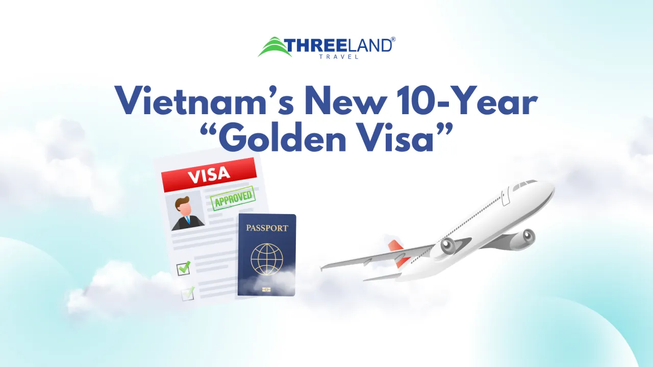 Vietnam 10 Year Golden Visa May 2025: Step by Step Application Guide